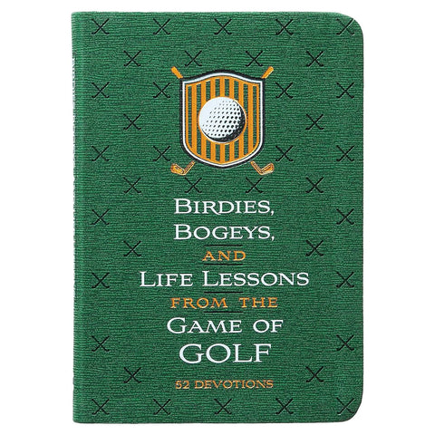 Birdies Bogeys & Life Lessons from Game of Golf Book
