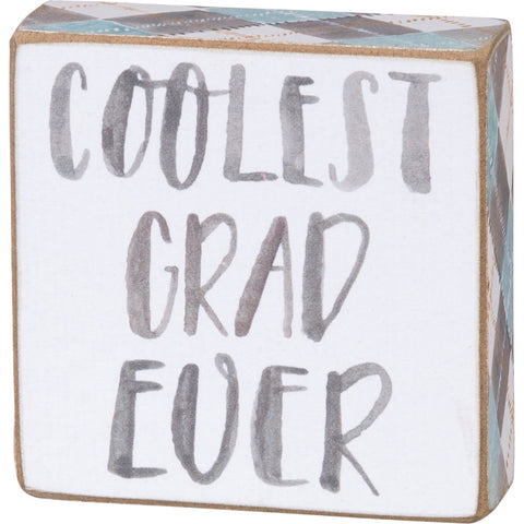 Coolest Grad Ever - Block Sign