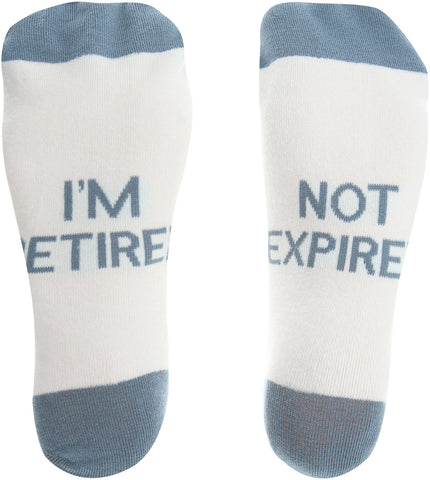I'm Retired not Expired!- Socks