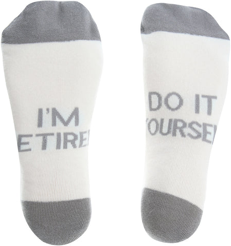 I'm Retired. Do it yourself.- Socks