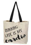 Tote Bag - Running Late Is My Cardio