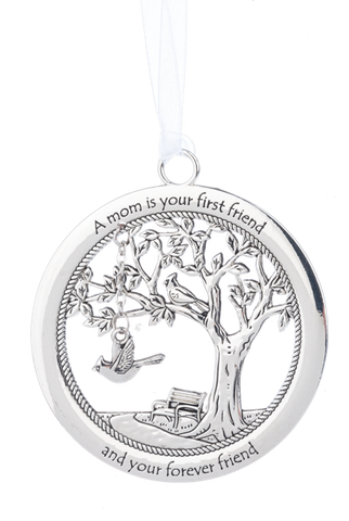 Ornament - A mom is your first friend and your forever friend