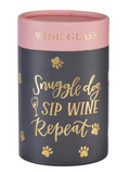 Snuggle Dog Sip Wine - Wine Glass