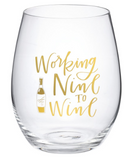 Working Nine to Wine - Wine Glass