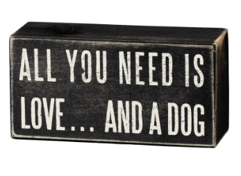 Love and a Dog - Box Sign