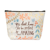 Cosmetic Bag with zipper - You don't have to be perfect to be Amazing!