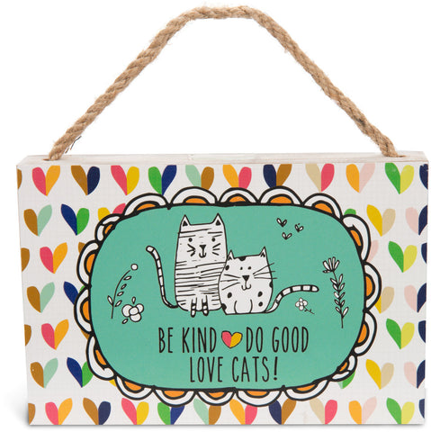 Kind Good Cats - 6" x 4" Plaque